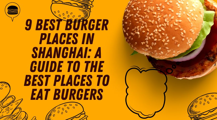 burger places in shanghai