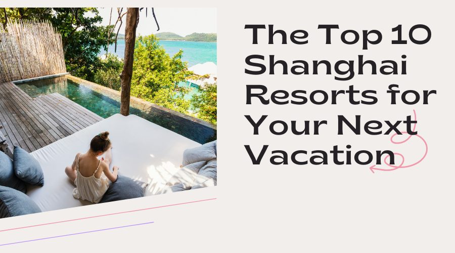 resorts in shanghai